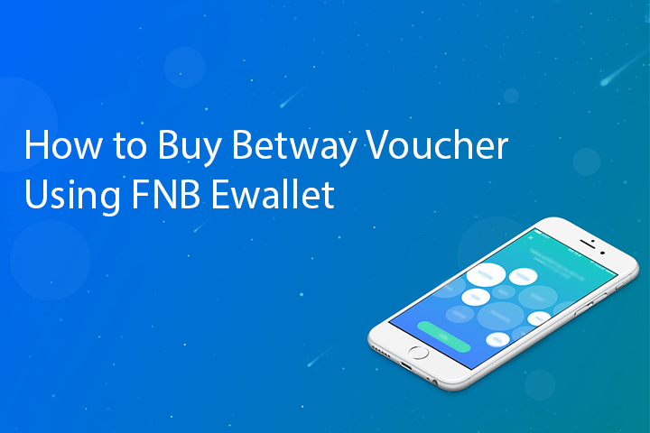 how to buy betway voucher using fnb ewallet