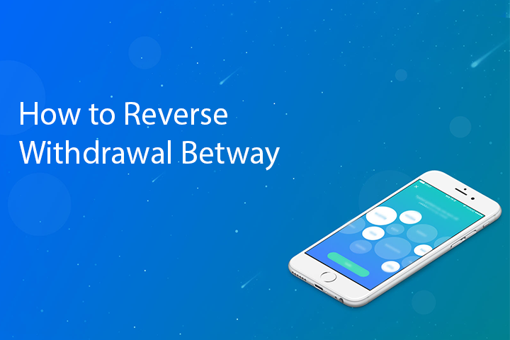 how to reverse withdrawal betway featured image